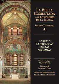 1-2 Reyes, 1-2 Crónicas, Esdras, Nehemías: 5 (La Biblia Comentada por los Padres de la Iglesia. Antiguo Testamento)