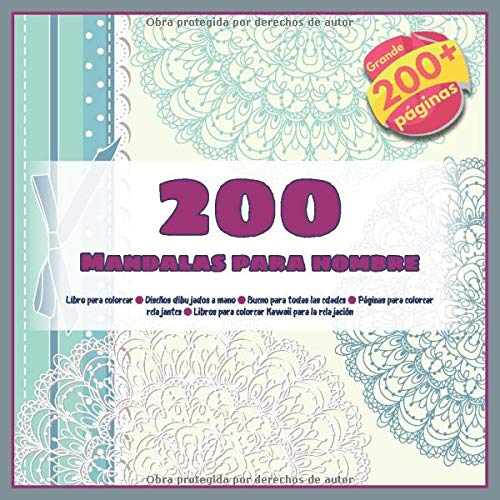 200 Mandalas para hombre Libro para colorear - Diseños dibujados a mano - Bueno para todas las edades - Páginas para colorear relajantes - Libros para colorear Kawaii para la relajación