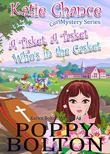 A Tisket A Tasket Who's in the Casket: A Small Town Cozy Mystery (Katie Chance Cozy Mystery Series Book 3) (English Edition)