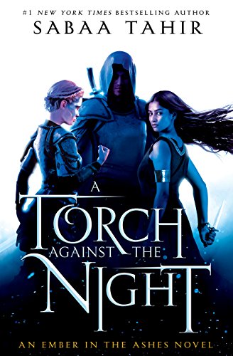 A Torch Against the Night (An Ember In The Ashes Book 2) (English Edition)