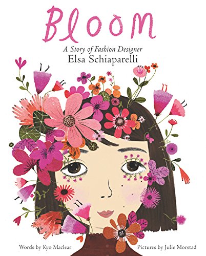 Bloom: A Story of Fashion Designer Elsa Schiaparelli