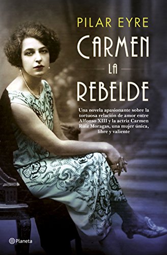 Carmen, la rebelde (Autores Españoles e Iberoamericanos)