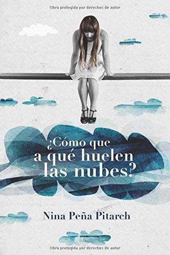 ¿Cómo que a qué huelen las nubes?