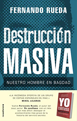 Destrucción masiva: Nuestro hombre en Bagdad (No Ficción)