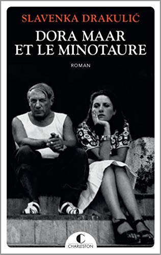 Dora Maar et le minotaure : Mes années noires avec Picasso (Littérature Génerale)