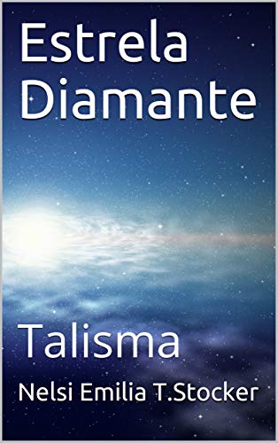 Estrela Diamante: Talisma (Mentes Brilhantes nº 9)