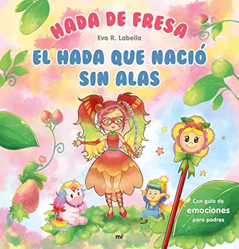 Hada de fresa. El hada que nació sin alas (Fuera de Colección)