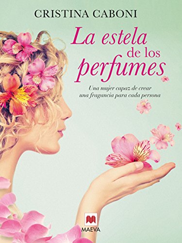 La estela de los perfumes (Grandes Novelas)