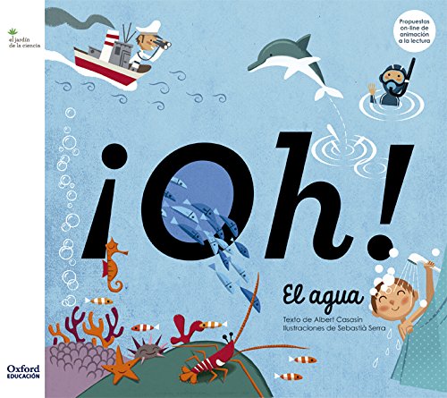 ¡Oh! El agua (El Jardín de Los Libros)