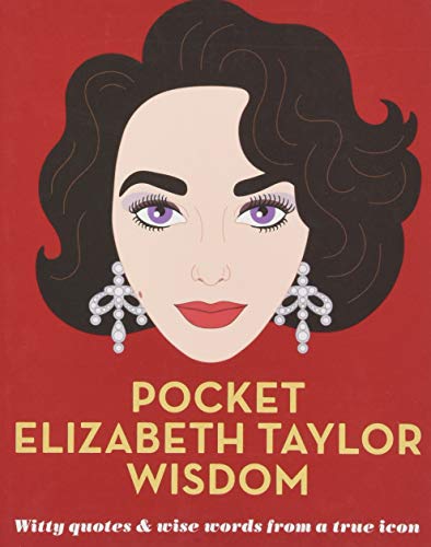 Pocket Elizabeth Taylor Wisdom (Pocket Wisdom)