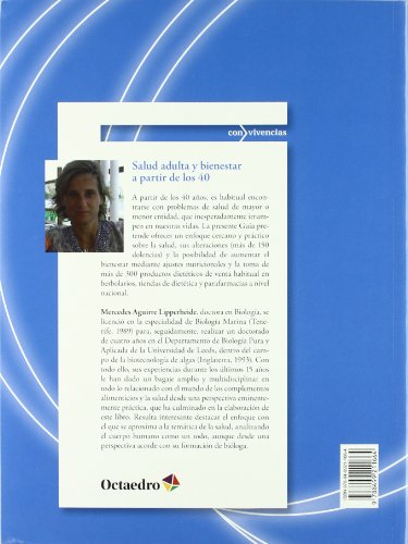 Salud adulta y bienestar a partir de los 40: Guía práctica con tratamientos a base de preparados dietéticos de herbolario y parafarmacia (Con vivencias)