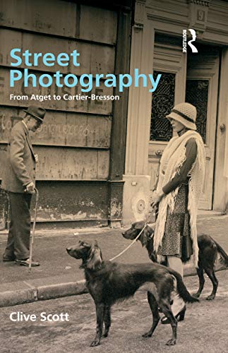 Street Photography: From Brassai to Cartier-Bresson (English Edition)