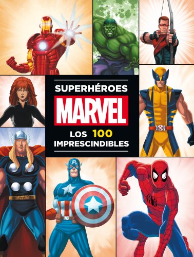 Superhéroes Marvel: los 100 imprescindibles (Marvel. Superhéroes)