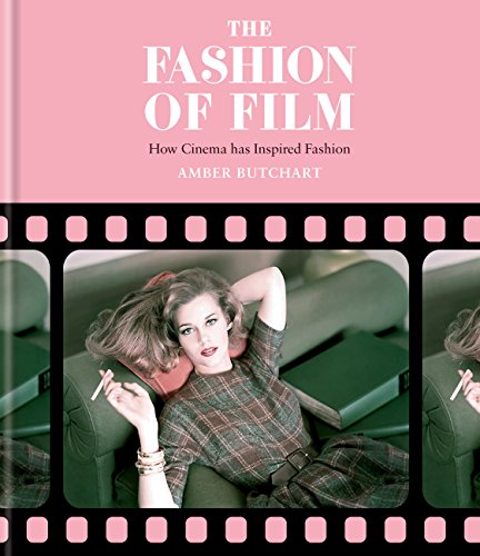 The Fashion of Film: How Cinema has Inspired Fashion (English Edition)