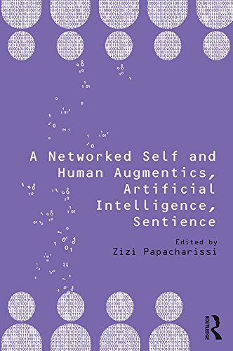 A Networked Self and Human Augmentics, Artificial Intelligence, Sentience (English Edition)