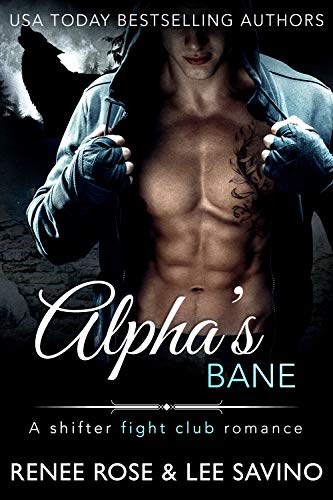 Alpha's Bane: Second Chance Romance (Shifter Fight Club Book 2) (English Edition)