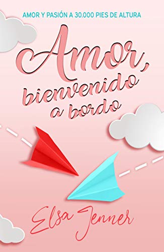 Amor, bienvenido a bordo (Serie «A bordo» nº 1)