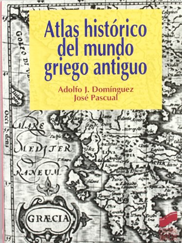 Atlas histórico del mundo griego antiguo: 10 (Atlas históricos)