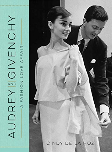 Audrey and Givenchy: A Fashion Love Affair (English Edition)