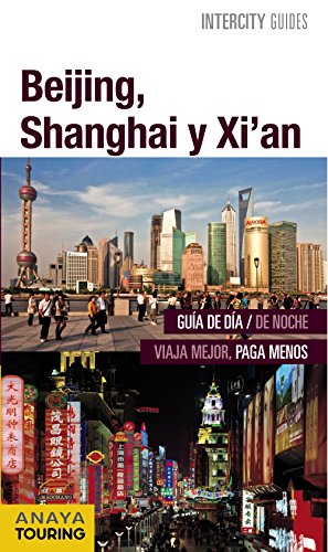 Beijing, Shanghai, Xi'an (INTERCITY GUIDES - Internacional)