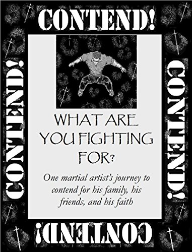 Contend!: What areYOU fighting for? (English Edition)