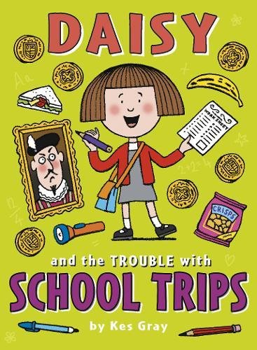 Daisy and the Trouble with School Trips (Daisy Fiction)