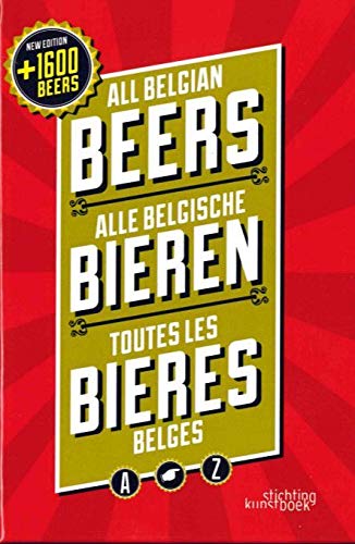 Damme, J: All Belgian Beers: third revised and updated edition (Stichting Kunstboek)