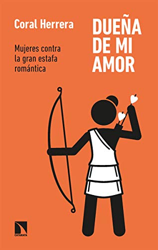 Dueña de mi amor: Mujeres contra la gran estafa romántica (Mayor nº 794)