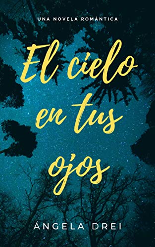 El cielo en tus ojos: una novela romántica