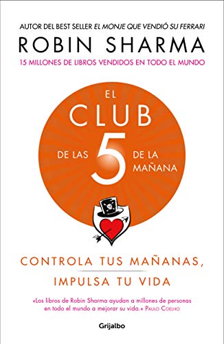 El Club de las 5 de la mañana: Controla tus mañanas, impulsa tu vida