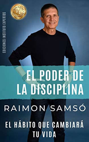 El Poder de la Disciplina: El Hábito que Cambiará tu Vida (EL PODER DE LOS HÁBITOS nº 2)