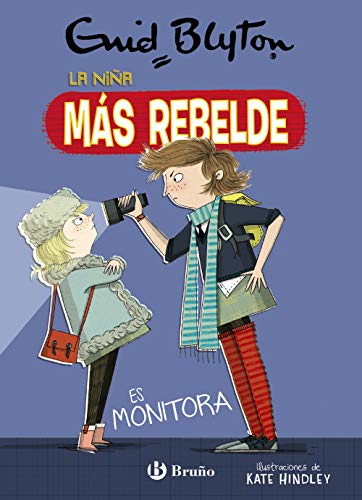 Enid Blyton. La niña más rebelde, 3. La niña más rebelde es monitora (Castellano - A PARTIR DE 10 AÑOS - PERSONAJES Y SERIES - Enid Blyton. La niña más rebelde)