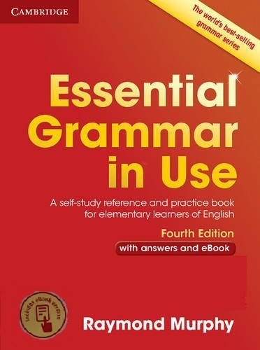 Essential Grammar in Use with Answers and Interactive eBook Fourth Edition (Grammar in Use Camb07)