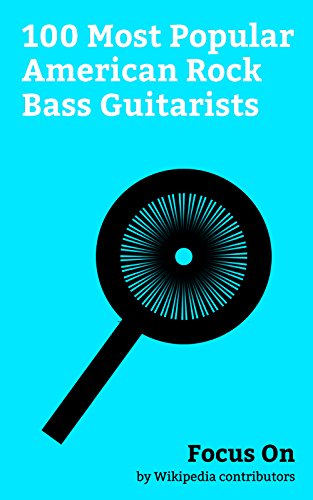 Focus On: 100 Most Popular American Rock Bass Guitarists: Prince (musician), Hulk Hogan, Brian Wilson, Gene Simmons, Waylon Jennings, Paul Allen, Ronnie ... Cetera, Haim Saban, etc. (English Edition)