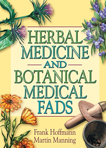 Herbal Medicine and Botanical Medical Fads (English Edition)