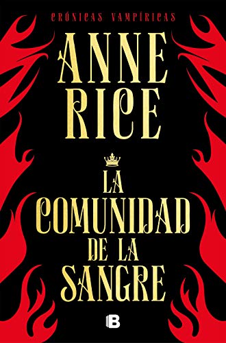 La comunidad de la sangre (Crónicas Vampíricas 13): Una historia del príncipe Lestat