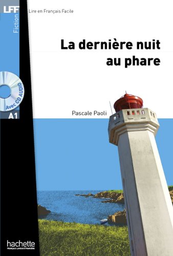 La dernière nuit au phare + CD audio MP3 (LFF A1): La derniere nuit au phare. Con CD Audio formato MP3 (LFF (Lire en français facile))