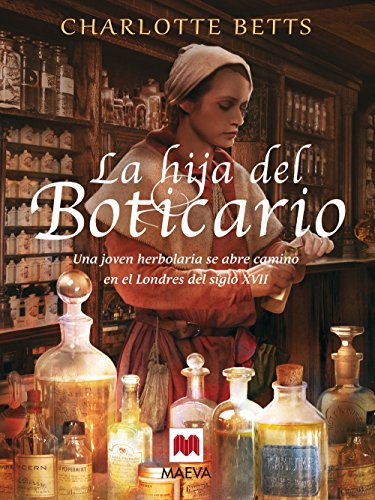 La hija del boticario: Una joven herboralia se abre camino en el Londres del siglo XVII (Nueva Historia)