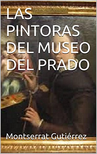 LAS PINTORAS DEL MUSEO DEL PRADO: El sexismo en el arte