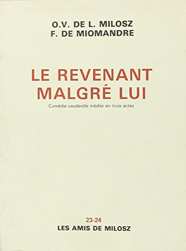 Les amis de milosz, numero 23-24 - le revenant malgré lui