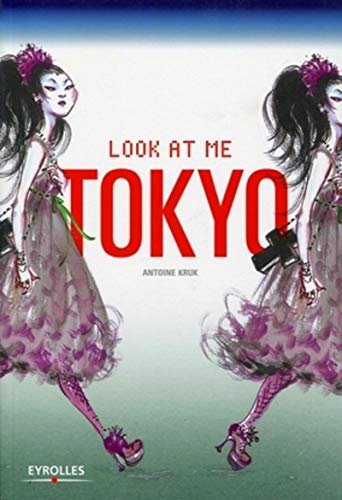 Look at me Tokyo (EYROLLES)