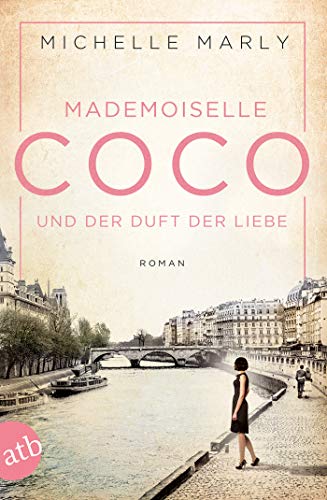 Mademoiselle Coco und der Duft der Liebe: Roman