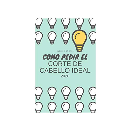 Mi corte ideal: Cómo pedir tu corte de cabello ideal para éste 2020