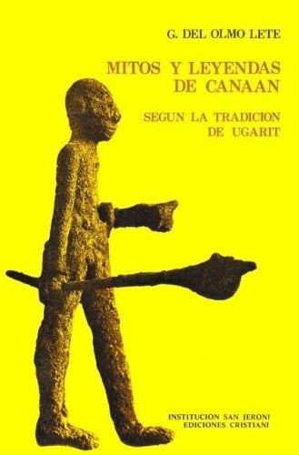 Mitos y leyendas de canaan segun la traduccion de ugarit de G. Del Olmo Lete (1 ago 1981) Tapa blanda