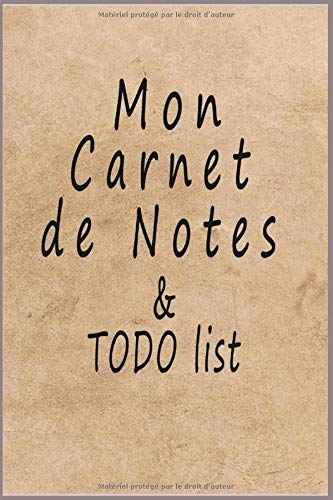 Mon Carnet de Notes: Carnet à remplir et Todo list (142 pages)