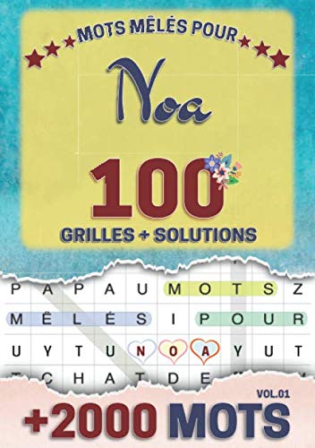 Mots mêlés pour Noa: 100 grilles avec solutions, +2000 mots cachés, prénom personnalisé Noa | Cadeau d'anniversaire pour femme, maman, sœur, fille, enfant | Petit Format A5 (14.8 x 21 cm)