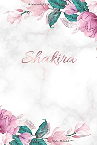 Shakira: Personalisiertes Notizbuch im Blumen Design Tagebuch Journal Dankebuch Notizheft. Individuelles Geschenk für Frauen & Mädchen