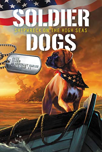 Soldier Dogs #7: Shipwreck on the High Seas (English Edition)