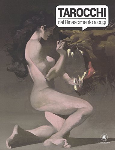 Tarocchi dal Rinascimento a oggi. Catalogo della mostra (Torino, 4 ottobre 2017-14 gennaio 2018). Ediz. a colori