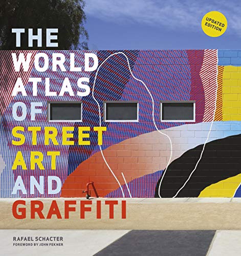 The World Atlas Of Street Art And Graffiti